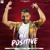 About Be Positive Song